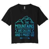 The Mountains Are Calling And I Must Go Cool Gift Crop Top