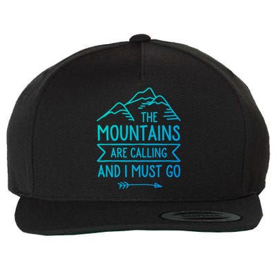 The Mountains Are Calling And I Must Go Cool Gift Wool Snapback Cap