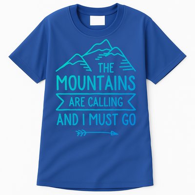 The Mountains Are Calling And I Must Go Cool Gift Tall T-Shirt
