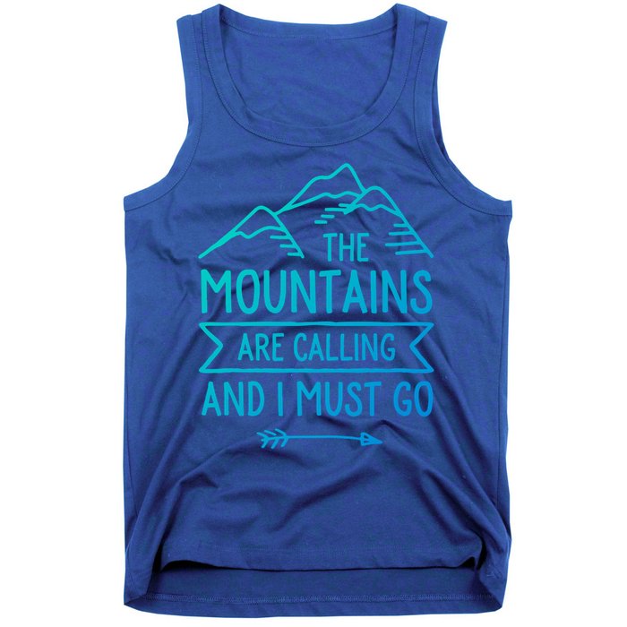 The Mountains Are Calling And I Must Go Cool Gift Tank Top