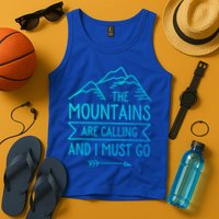 The Mountains Are Calling And I Must Go Cool Gift Tank Top
