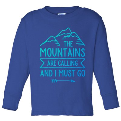 The Mountains Are Calling And I Must Go Cool Gift Toddler Long Sleeve Shirt