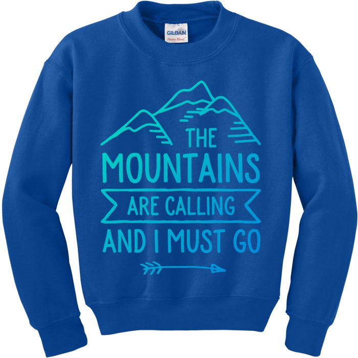 The Mountains Are Calling And I Must Go Cool Gift Kids Sweatshirt