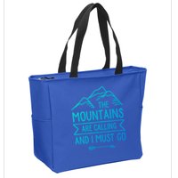 The Mountains Are Calling And I Must Go Cool Gift Zip Tote Bag