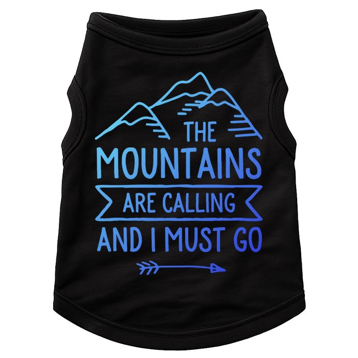 The Mountains Are Calling And I Must Go Cool Gift Doggie Tank
