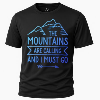 The Mountains Are Calling And I Must Go Cool Gift Performance Shirt