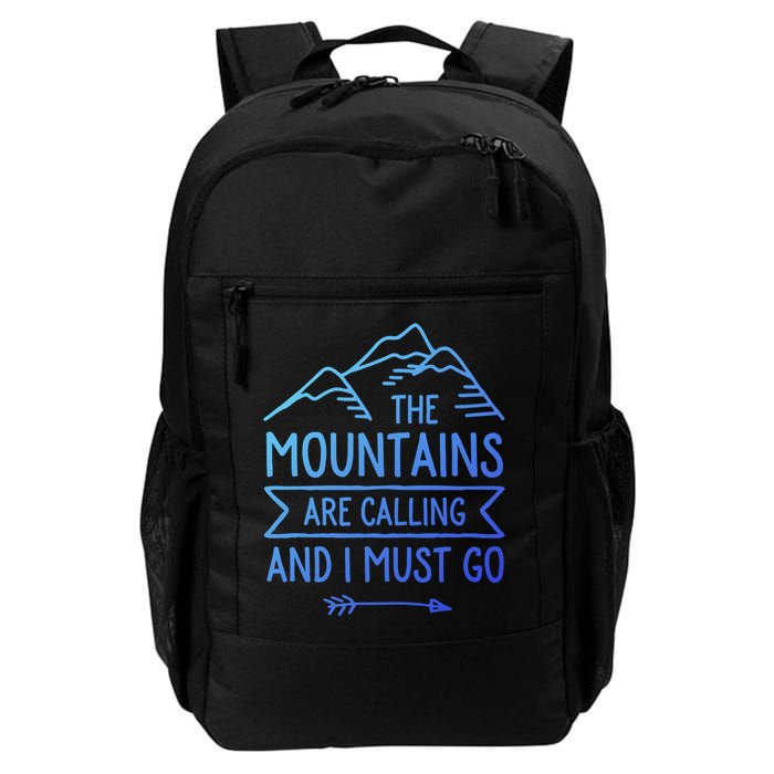 The Mountains Are Calling And I Must Go Cool Gift Backpack