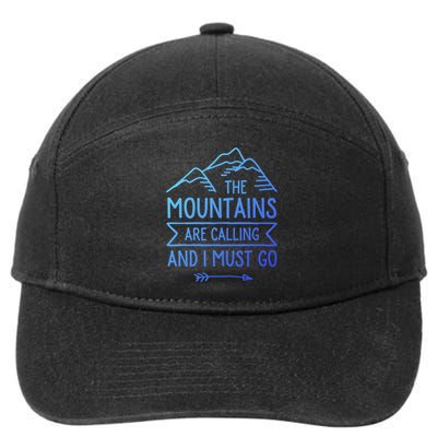 The Mountains Are Calling And I Must Go Cool Gift 7-Panel Snapback Hat