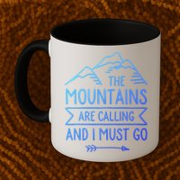 The Mountains Are Calling And I Must Go Cool Gift Mug