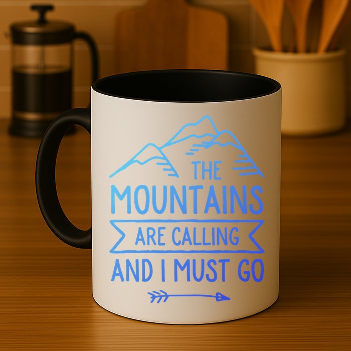 The Mountains Are Calling And I Must Go Cool Gift Mug