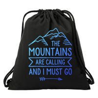 The Mountains Are Calling And I Must Go Cool Gift Drawstring Bag