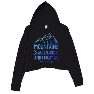 The Mountains Are Calling And I Must Go Cool Gift Crop Fleece Hoodie