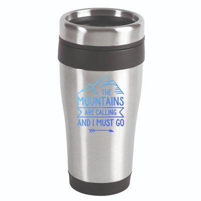 The Mountains Are Calling And I Must Go Cool Gift 16oz Travel Tumbler