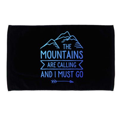 The Mountains Are Calling And I Must Go Cool Gift Microfiber Hand Towel