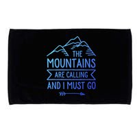 The Mountains Are Calling And I Must Go Cool Gift Microfiber Hand Towel