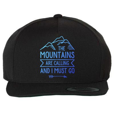 The Mountains Are Calling And I Must Go Cool Gift Wool Snapback Cap