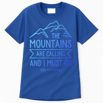 The Mountains Are Calling And I Must Go Cool Gift Tall T-Shirt