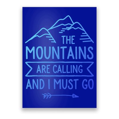 The Mountains Are Calling And I Must Go Cool Gift Poster
