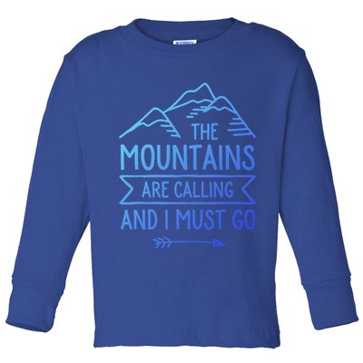 The Mountains Are Calling And I Must Go Cool Gift Toddler Long Sleeve Shirt