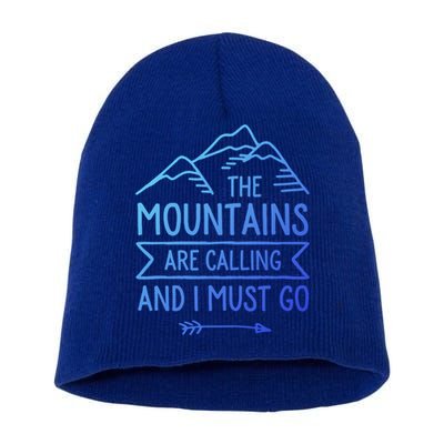 The Mountains Are Calling And I Must Go Cool Gift Short Acrylic Beanie