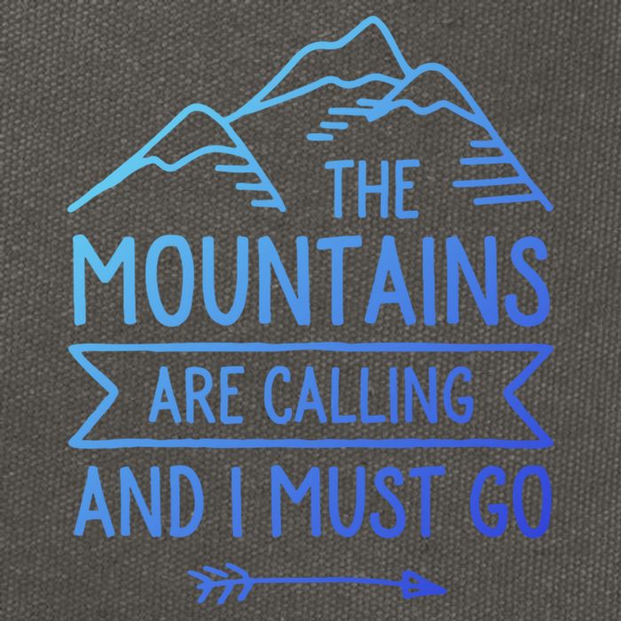 The Mountains Are Calling And I Must Go Cool Gift Cotton Canvas Backpack