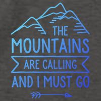 The Mountains Are Calling And I Must Go Cool Gift Vector Backpack