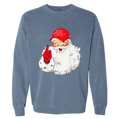 Trump Make A Christmas Great Again Santa Keep America Great Garment-Dyed Sweatshirt