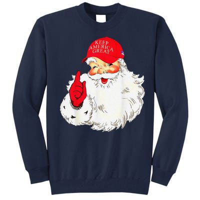 Trump Make A Christmas Great Again Santa Keep America Great Tall Sweatshirt