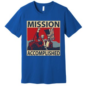 Trump Mission Accomplished Premium T-Shirt