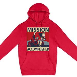 Trump Mission Accomplished Premium Pullover Hoodie