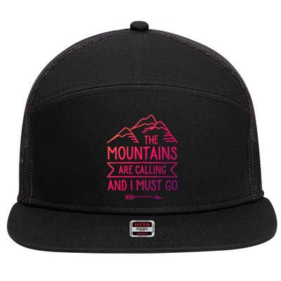 The Mountains Are Calling And I Must Go Cool Gift 7 Panel Mesh Trucker Snapback Hat
