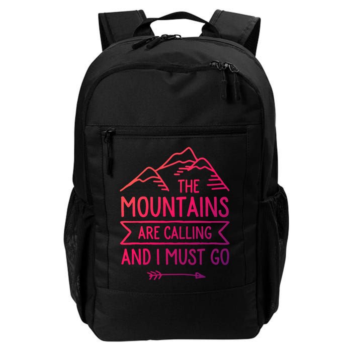 The Mountains Are Calling And I Must Go Cool Gift Backpack