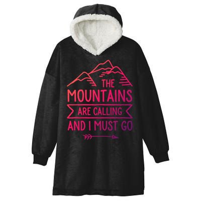 The Mountains Are Calling And I Must Go Cool Gift Hooded Wearable Blanket