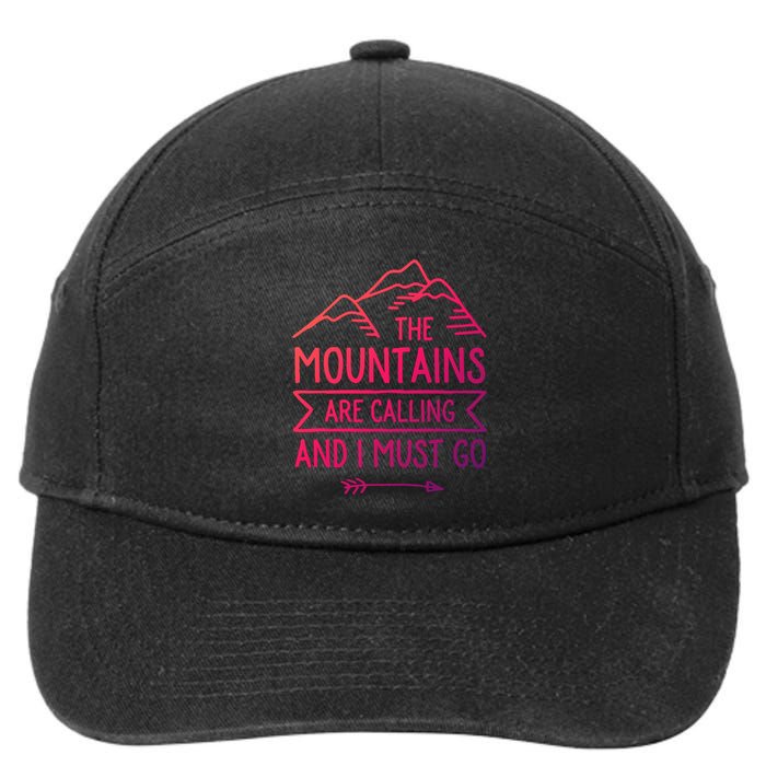 The Mountains Are Calling And I Must Go Cool Gift 7-Panel Snapback Hat