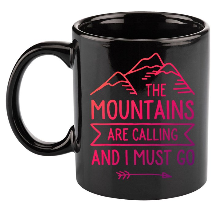 The Mountains Are Calling And I Must Go Cool Gift 11oz C Handle Ceramic Mug