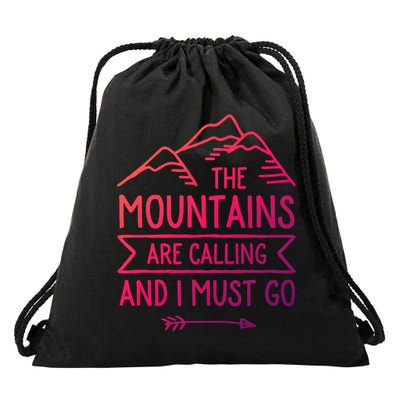The Mountains Are Calling And I Must Go Cool Gift Drawstring Bag