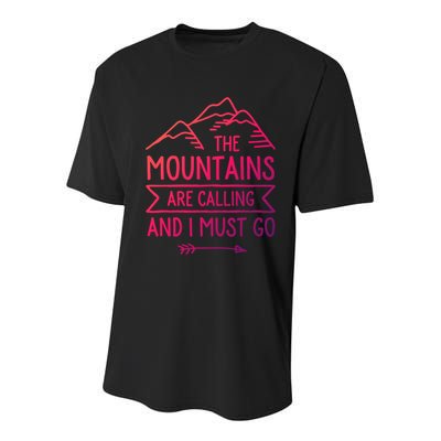 The Mountains Are Calling And I Must Go Cool Gift Youth Performance Sprint T-Shirt