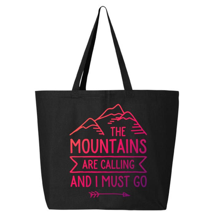 The Mountains Are Calling And I Must Go Cool Gift 25L Jumbo Tote