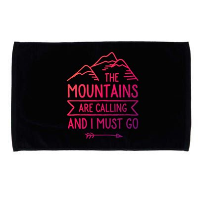 The Mountains Are Calling And I Must Go Cool Gift Microfiber Hand Towel