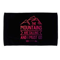 The Mountains Are Calling And I Must Go Cool Gift Microfiber Hand Towel