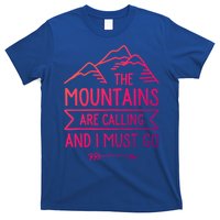 The Mountains Are Calling And I Must Go Cool Gift T-Shirt