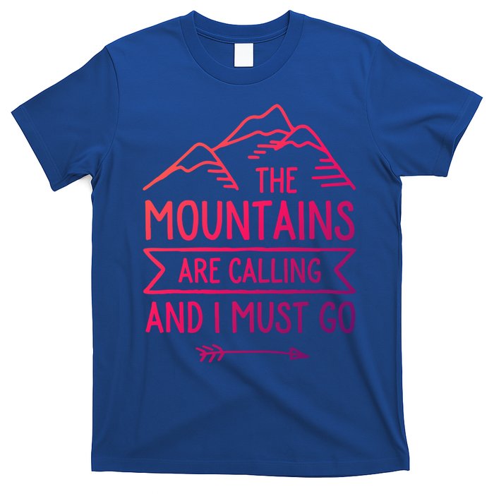The Mountains Are Calling And I Must Go Cool Gift T-Shirt