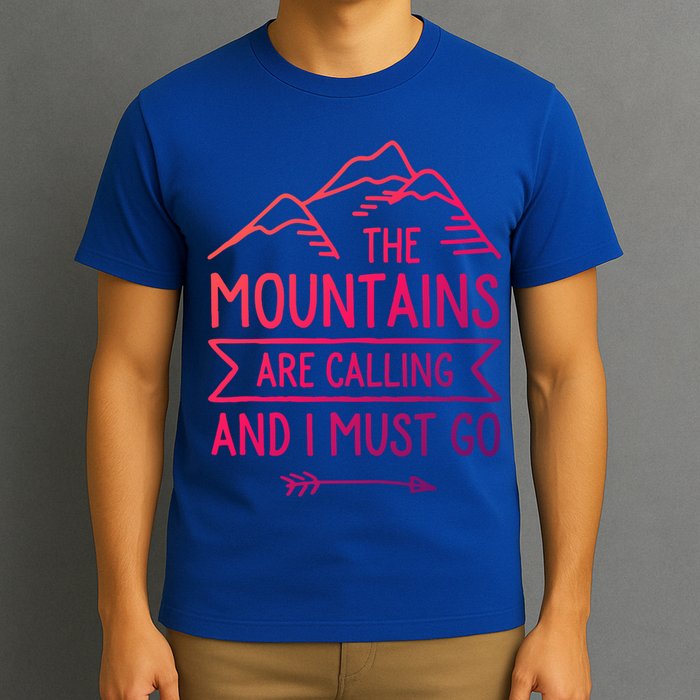 The Mountains Are Calling And I Must Go Cool Gift T-Shirt