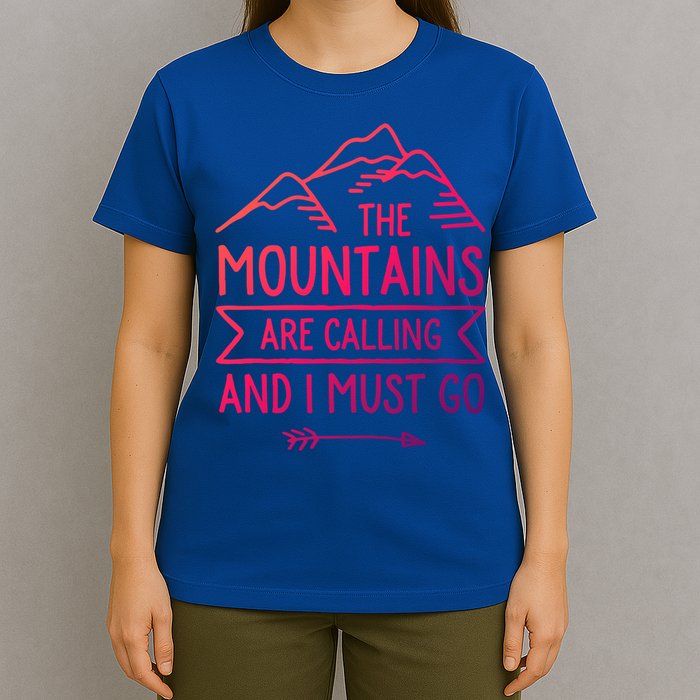 The Mountains Are Calling And I Must Go Cool Gift T-Shirt