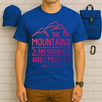 The Mountains Are Calling And I Must Go Cool Gift T-Shirt