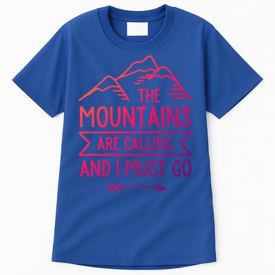 The Mountains Are Calling And I Must Go Cool Gift Tall T-Shirt