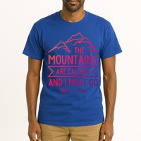 The Mountains Are Calling And I Must Go Cool Gift Tall T-Shirt