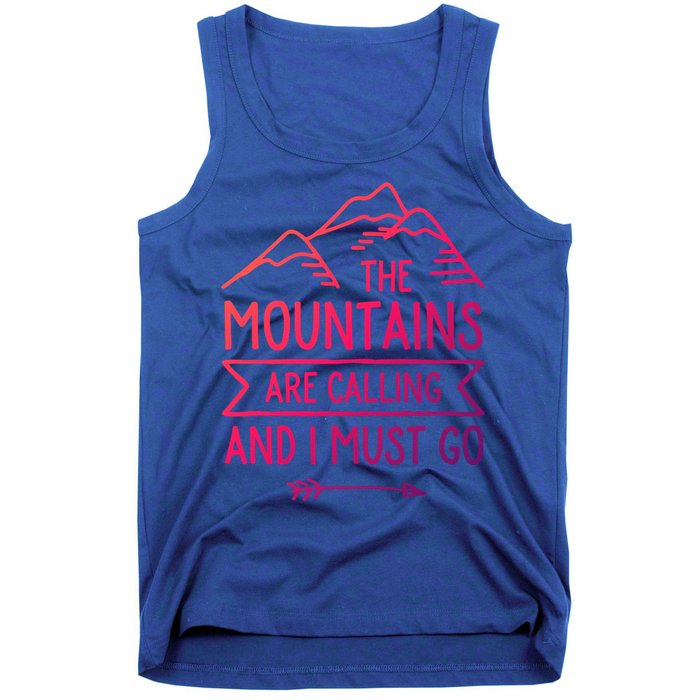 The Mountains Are Calling And I Must Go Cool Gift Tank Top