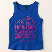 The Mountains Are Calling And I Must Go Cool Gift Tank Top