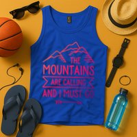 The Mountains Are Calling And I Must Go Cool Gift Tank Top